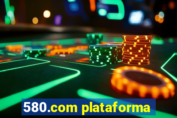 580.com plataforma